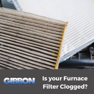 Signs your Furnace Filter is clogged Saskatoon Gibbon Plumbing and Heating