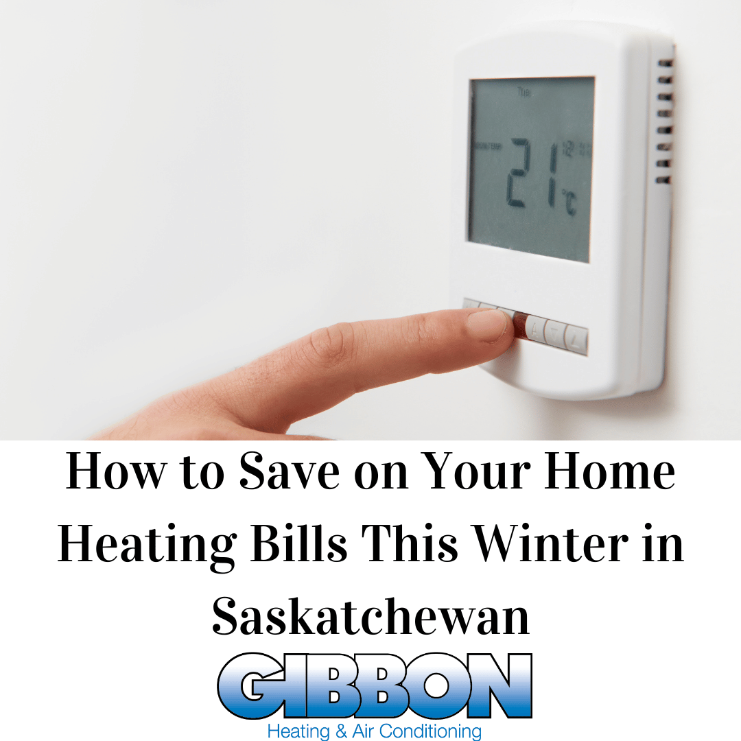 How to Save on Your Home Heating Bills This Winter in Saskatchewan